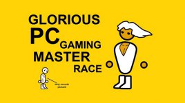 The Glorious PC Gaming Experience!